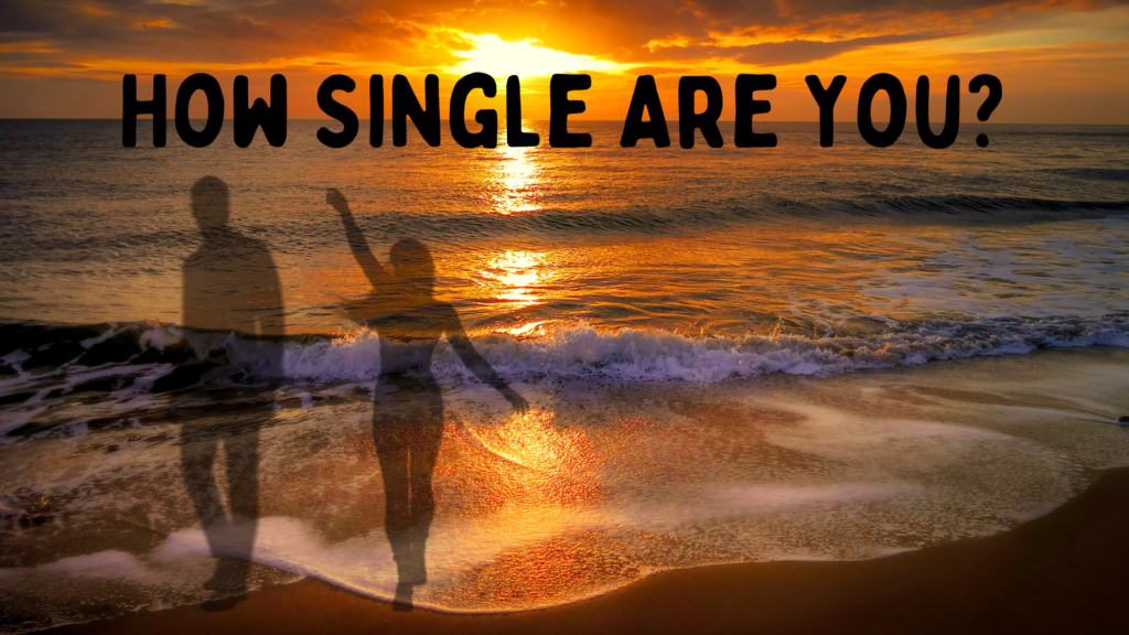 How Single Are You